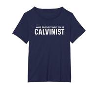 Predestined Calvinist Tshirt for Christians Love John Calvin T-Shirt, Women's Plus, Navy Blue, 5X