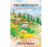 Predestined: Vancouver to the Valley of Gods