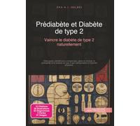 Prédiabète et Diabète de type 2: Vaincre le diabète de type 2 naturellement