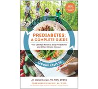 Prediabetes: A Complete Guide, Second Edition : Your Lifestyle Reset to Stop Prediabetes and Other Chronic Illnesses