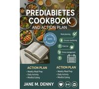 Prediabetes Cookbook And Action Plan: Healthy Eating and Simple Habits to Restore Balance and Prevent Diabetes - for Life
