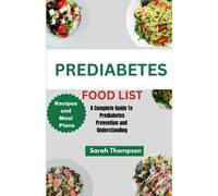 PREDIABETES FOOD LIST: A Complete Guide to Prediabetes Prevention and Understanding