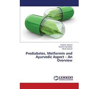 Prediabetes, Metformin and Ayurvedic Aspect - An Overview