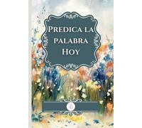 Predica la Palabra Hoy: Cuaderno para Preparar Sermones y Enseñanzas Bíblicas. Diseño Floral. Regalo para Esposas de Pastor, Líderes, Maestros y más.