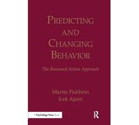 Predicting and Changing Behavior: The Reasoned Action Approach