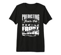 Predicting from The Front Line Weather Forecaster Premium T-Shirt