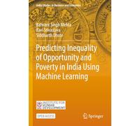 Predicting Inequality of Opportunity and Poverty in India Using Machine Learning (India Studies in Business and Economics)