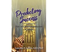 Predicting Success in Completing the Rite of Christian Initiation of Adults