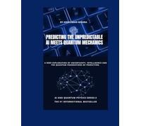 Predicting the Unpredictable: AI Meets Quantum Mechanics (Physics & AI)