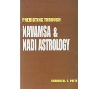Predicting Through Navamsa and Nadi Astrology
