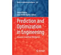 Prediction and Optimization in Engineering: Advances in Artificial Intelligence (Studies in Computational Intelligence, 1301)