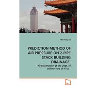 PREDICTION METHOD OF AIR PRESSURE ON 2-PIPE STACK BUILDING DRAINAGE: The Dissertation of the Dept. of architecture of NTUST