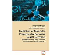 Prediction of Molecular Properties by Recursive Neural Networks: Application to the glass transition temperature of acrylic polymers