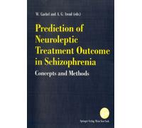 Prediction of Neuroleptic Treatment Outcome in Schizophrenia : Concepts and Methods