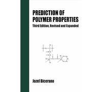 Prediction of Polymer Properties: 65 (Plastics Engineering)