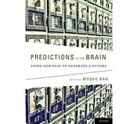 Predictions in the Brain: Using Our Past to Generate a Future (2011-05-10)