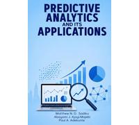 PREDICTIVE ANALYTICS AND ITS APPLICATIONS