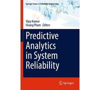 Predictive Analytics in System Reliability (Springer Series in Reliability Engineering)