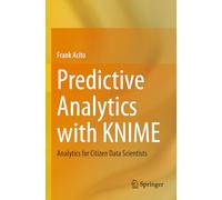 Predictive Analytics with KNIME: Analytics for Citizen Data Scientists