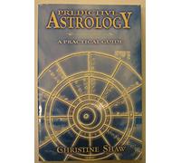 Predictive Astrology: A Practical Guide