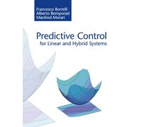 Predictive Control for Linear and Hybrid Systems
