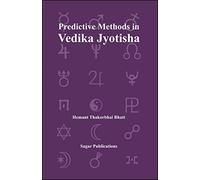 Predictive Methods in Vedika Jyotisha