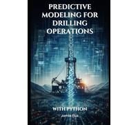 Predictive Modeling for Drilling Operations (Golden Dawn Engineering)
