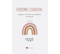 Preemie LOGBOOK: Support for the First Month at Home: Preemie Baby Daily Tracker After NICU Discharge | Feeding, Weight & Health Log | 31 Daily Affirmations | Multilingual Boho Pink Edition