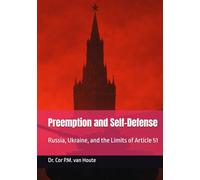 Preemption and Self-Defense: Russia, Ukraine, and the Limits of Article 51 (Military Science)