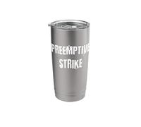 Preemptive Strike Stainless Steel Insulated Tumbler