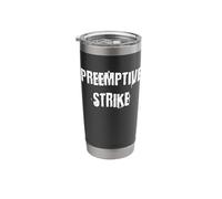 Preemptive Strike Stainless Steel Insulated Tumbler