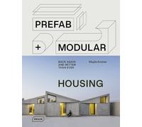 Sibylle Kramer – Prefab & Modular Housing – back again - and better than ever – Hardback