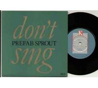 PREFAB SPROUT - DON’T SING - 7" VINYL / 45