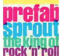 Prefab Sprout - The King Of Rock 'N' Roll - [7"]