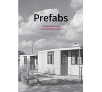 Prefabs : A social and architectural history