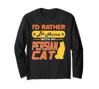 Prefer My Persian Cat Over Anywhere Else Long Sleeve T-Shirt