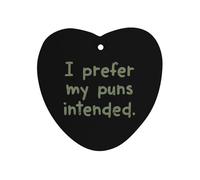 Prefer My Puns Intended Car Air Freshener Decorative Hanging Aromatherapy Tablets for Car Trucks Love form
