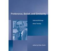Preference, Belief and Similarity - Selected Writings