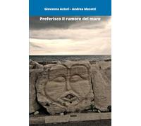 Preferisco il rumore del mare