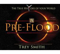 PreFlood: An Easy Journey Into the PreFlood World by Trey Smith (Paperback): 1 (Preflood to Nimrod to Exodus)