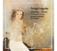Pregardien:Bochumer Sym - Mahler/ Rihm: Orchestral Songs