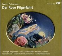 Pregardien/Richter/Dahmen/Süddeutscher Kammerchor/+ - Robert Schumann: Der Rose Pilgerfahrt op. 112