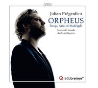Pregardien/Teatro Del Mondo - Orpheus: Songs, Arias & Madrigals from the 17th century