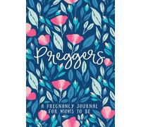 Preggers: A Pregnancy Journal for Moms to Be