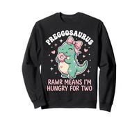 Preggosaurus Rawr Means I'm Hungry For Two Dino T-Rex Lover Sweatshirt
