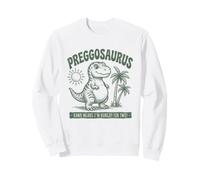 Preggosaurus Rawr Means I'm Hungry For Two Funny Pregnancy Sweatshirt