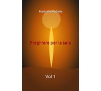 Preghiere per la sera (Preghiere Cristiane di Santi e della Chiesa per ogni occasione)