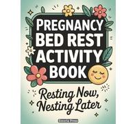 Pregnancy Bed Rest Activity Book: Puzzle Fun for Adults | Coloring, Logic Games & Hospital Stay Entertainment, A Thoughtful Get Well Gift for Moms-to-Be During Quiet Waiting Days (Recovery Series)