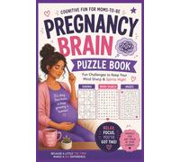 Pregnancy Brain Puzzle Book: Word Searches, Mazes, and Sudoku Activities to Keep Your Mind Sharp and Spirits High Through the Brain Fog