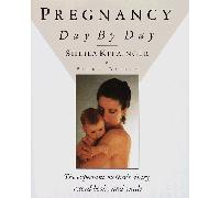 Pregnancy Day by Day: The Expectant Mother's Diary, Record Book, and Guide
